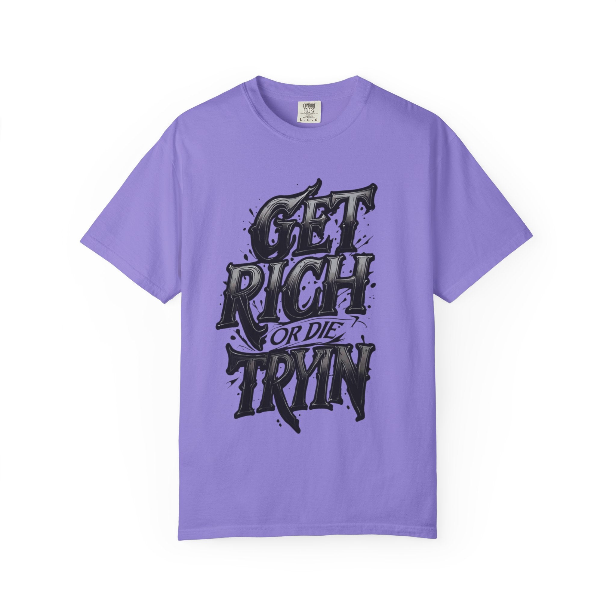 Get Rich or Die Tryin' T-Shirt — Bold Streetwear Graphic Tee