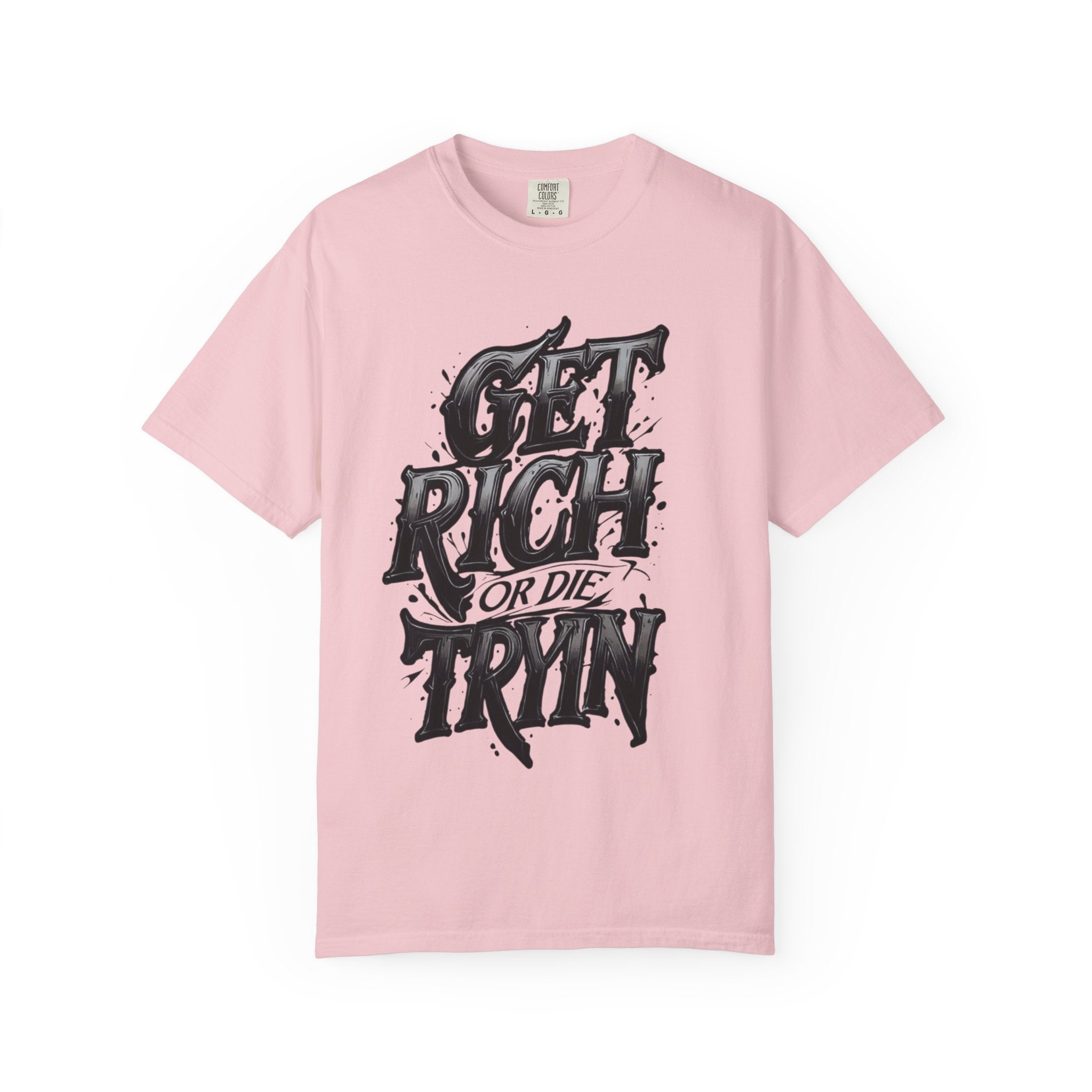 Get Rich or Die Tryin' T-Shirt — Bold Streetwear Graphic Tee