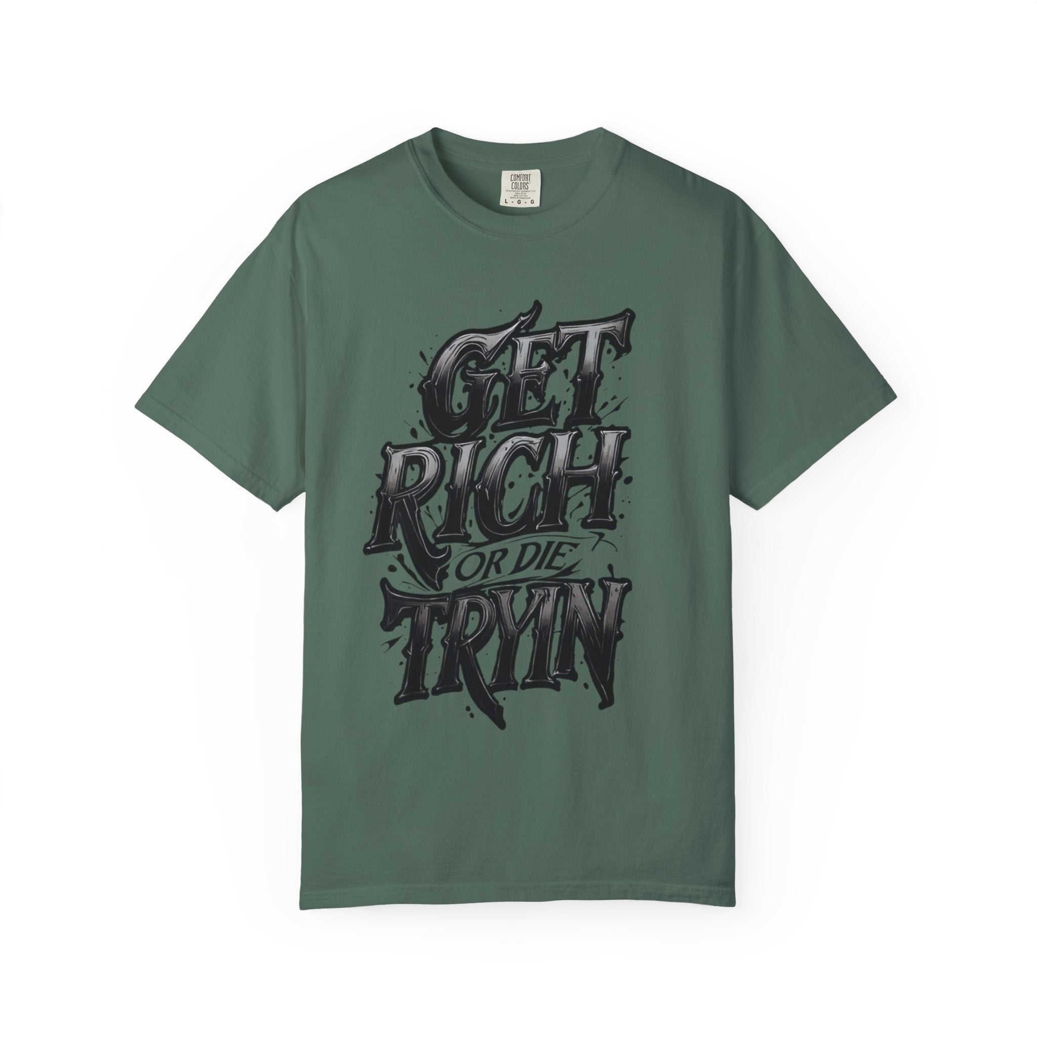 Get Rich or Die Tryin' T-Shirt — Bold Streetwear Graphic Tee