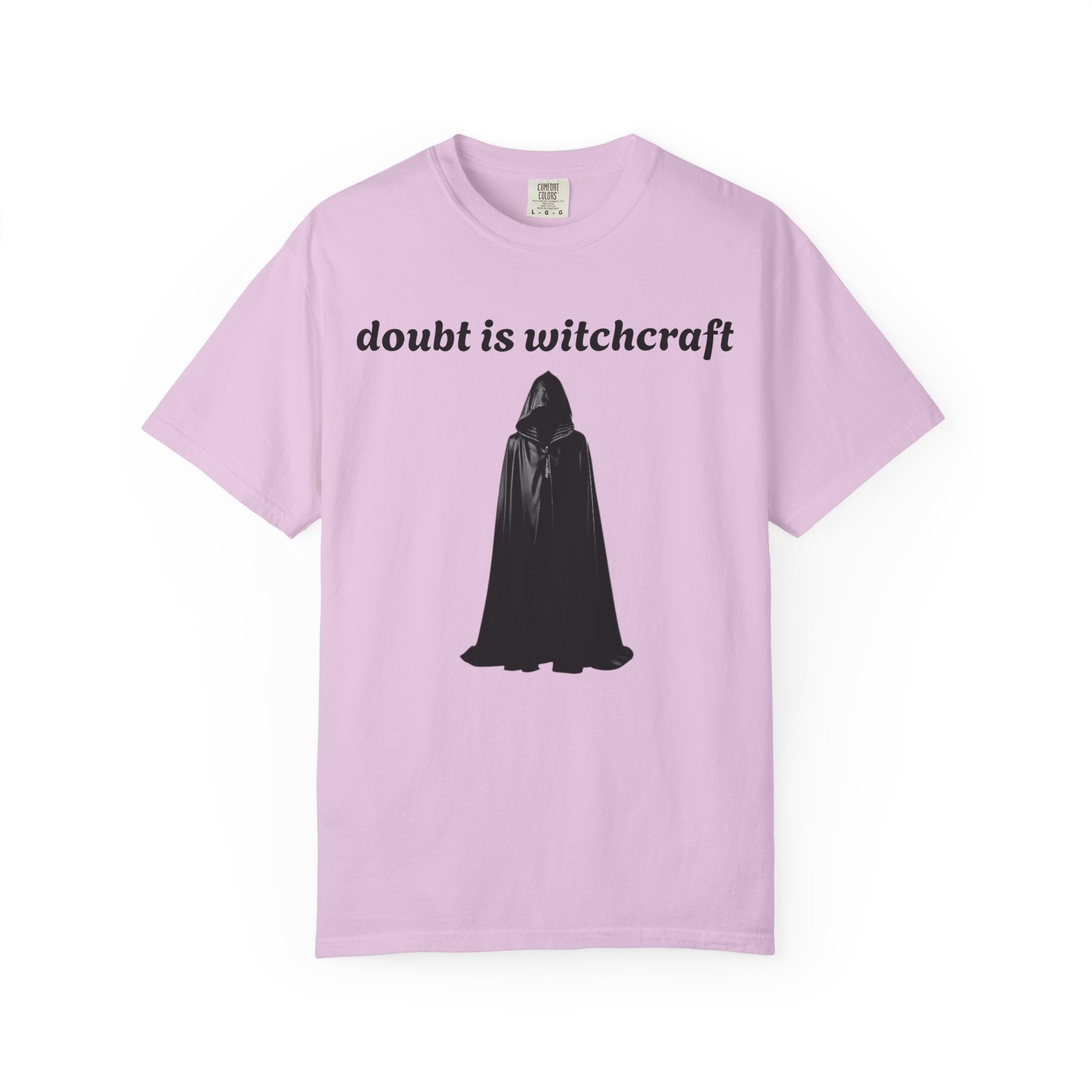 Doubt Is Witchcraft T-Shirt — Gothic Hooded Cloak Graphic Tee