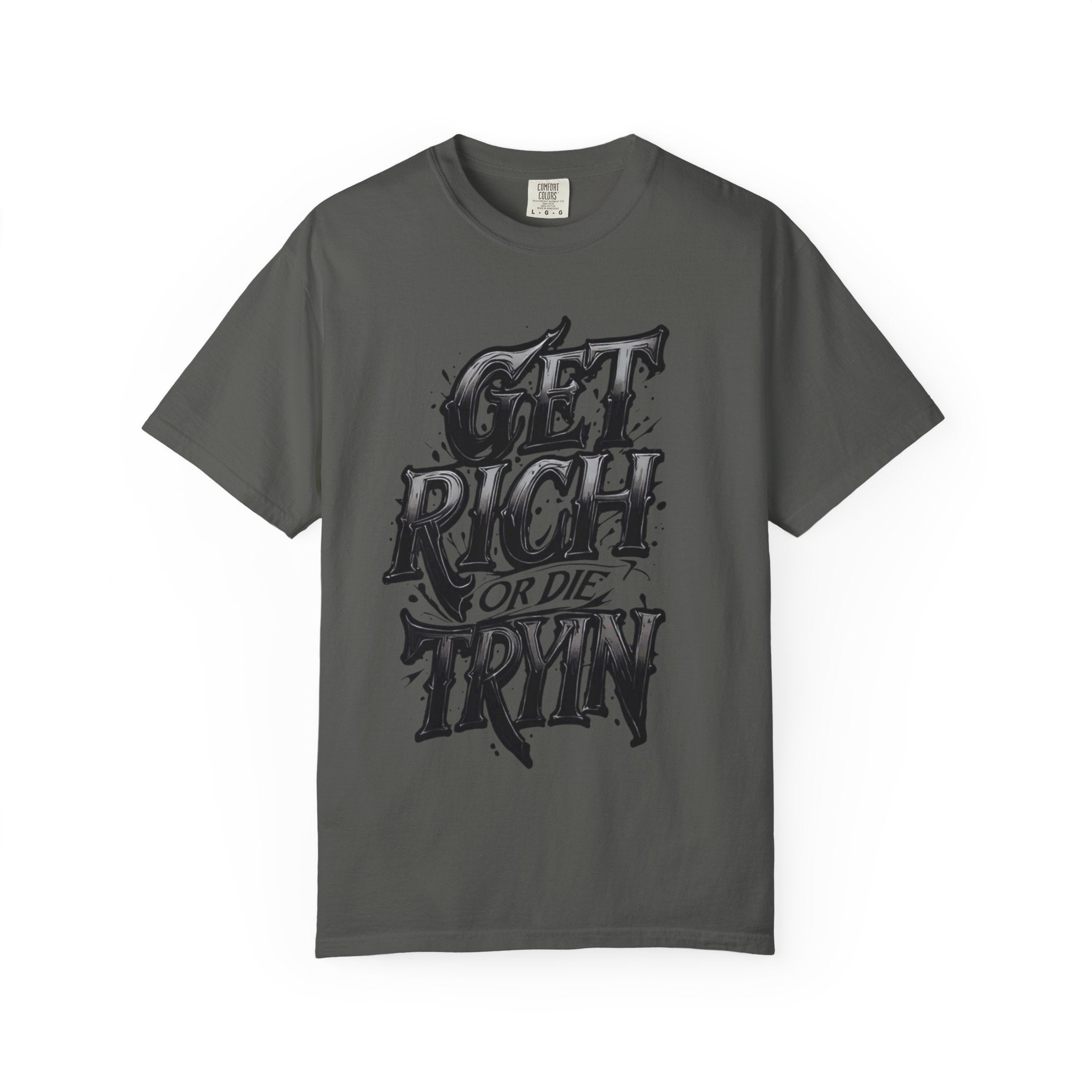Get Rich or Die Tryin' T-Shirt — Bold Streetwear Graphic Tee