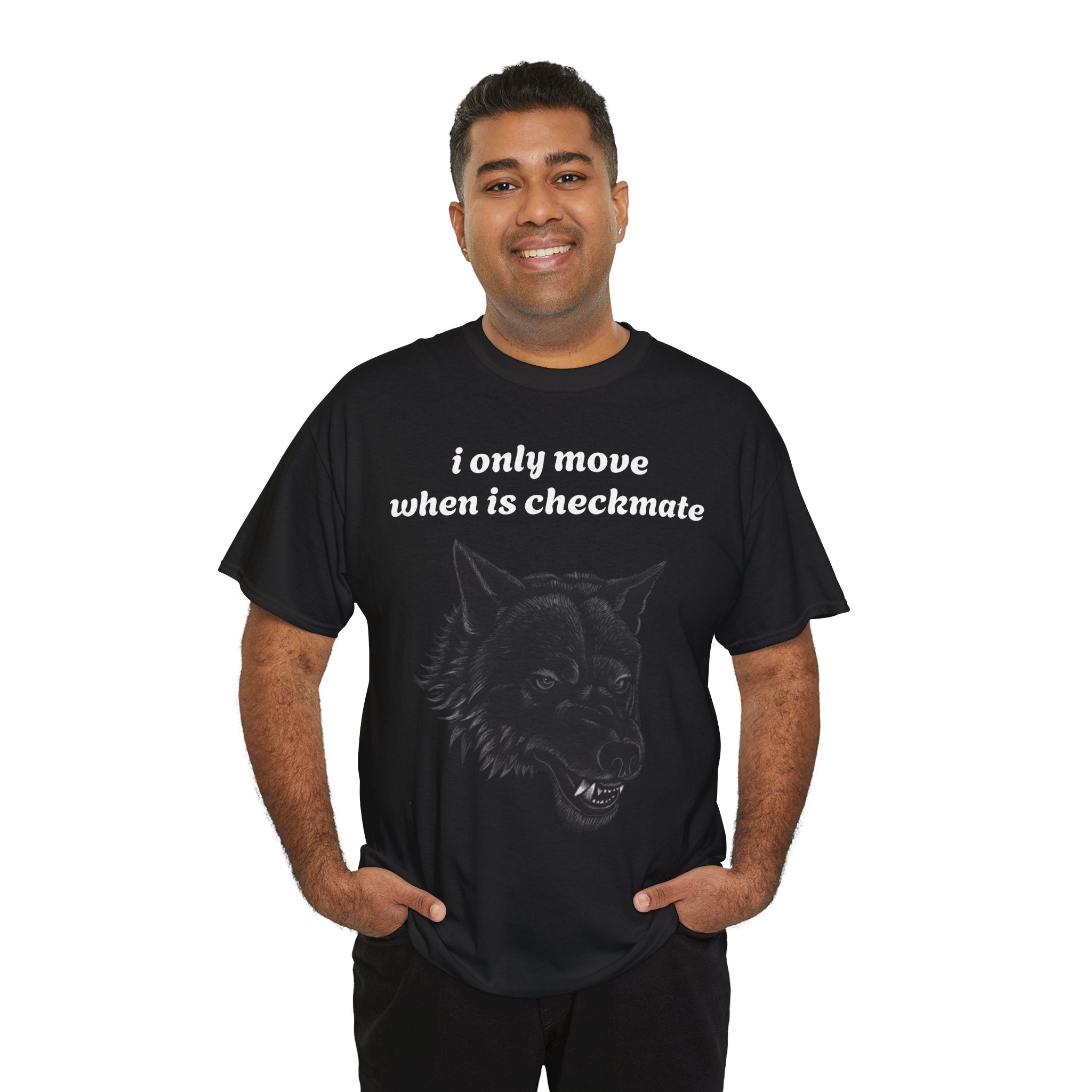 Chess Wolf T-Shirt — "I Only Move When Is Checkmate" Graphic Tee